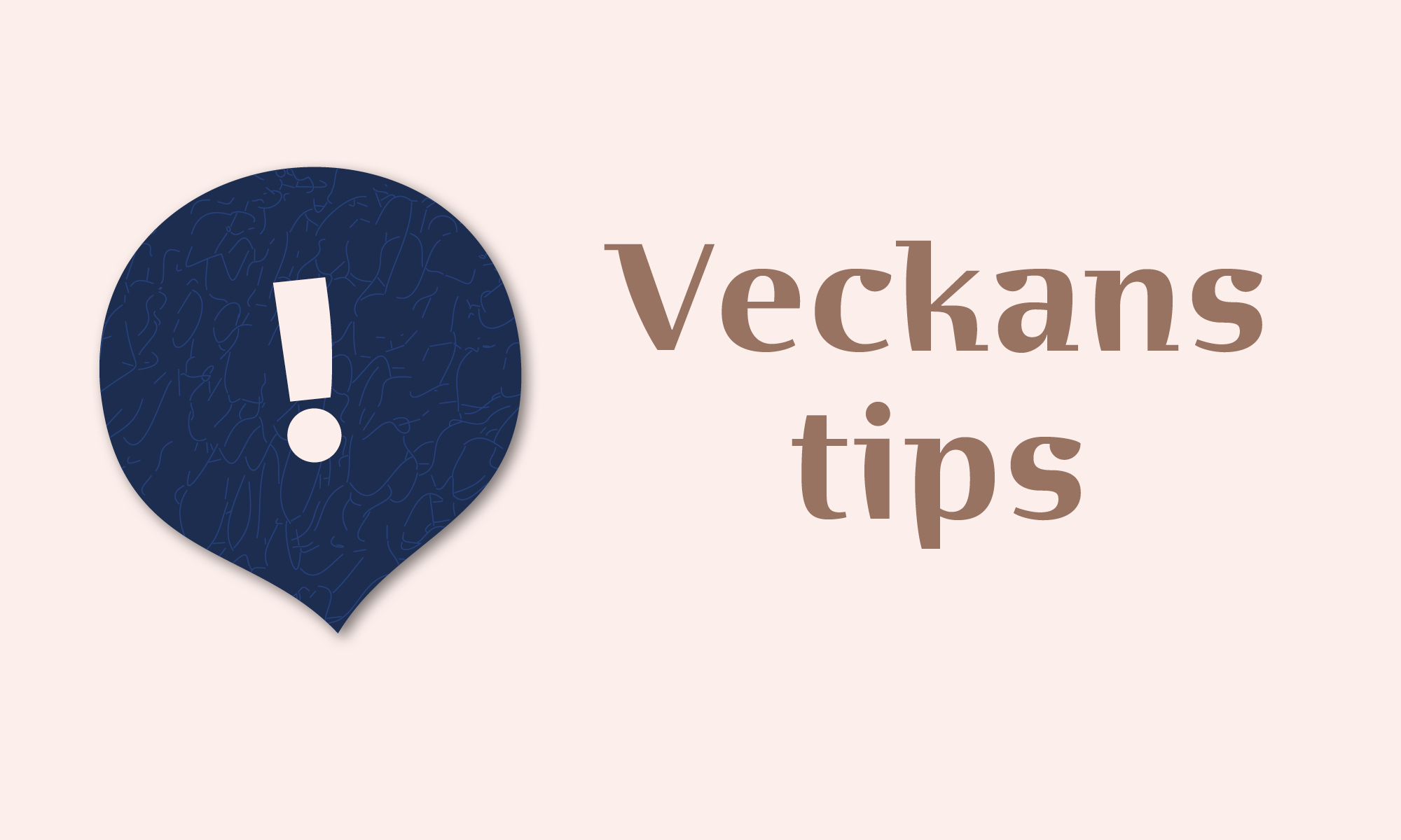 Grafik med texten: "Veckans tips"