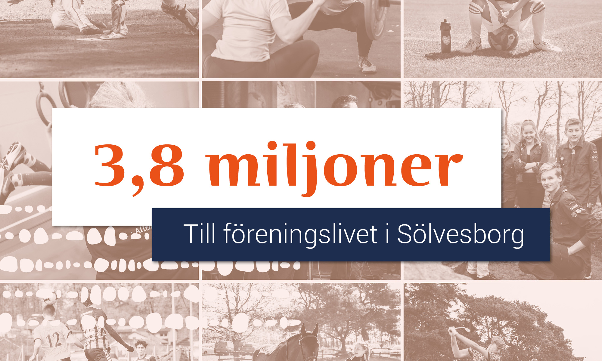 Grafik med texten: "3,8 miljoner till föreningslivet i Sölvesborg"